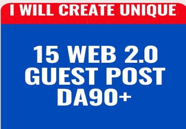 I will create unique 15 web2.0 guest post DA90+ check samples before ordering