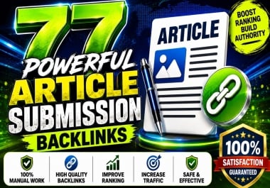 Get 77 Unique DA 50+ Article Submissions Off-page SEO Backlinks for Google Ranking