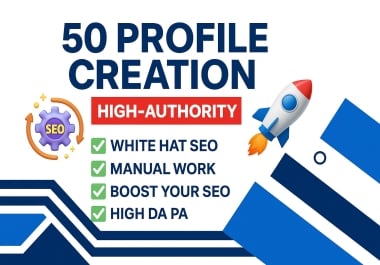 Get 50 Profile Creation SEO Backlinks High Authority DA Dofollow Link Building Service