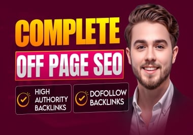 Complete Off Page SEO with Authority DoFollow Backlinks