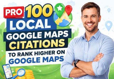 Pro 100 local Google Maps Citations to Rank Higher on Google Maps
