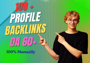 I can provide 100 SEO Profile Backlinks with DA 60+ that will easily rank in Google