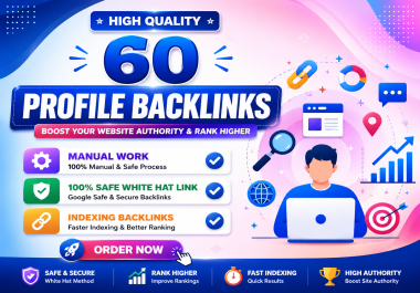 I will provide 60 quality profile backlinks with manual submissions