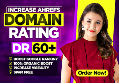 I will increase dr 60 ahrefs domain rating with high authority backlinks Guranteed