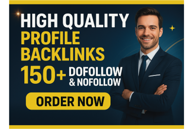 High Quality 150+ Profile Backlinks for SEO Ranking Boost & Website Authority