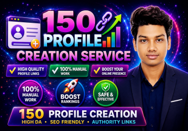 I will do 150+ High Authority Profile Creation Backlinks for SEO & Google Ranking