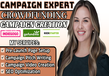 I will do crowdfunding campaign creation promotion on gofundme kickstarter indiegogo