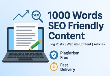I will Create 1000 Words SEO-Friendly Blog Post & Web Content