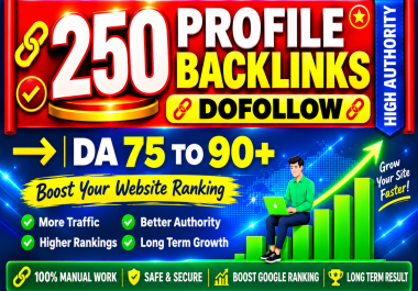 250 DoFollow High Authority Profile Backlinks from DA 75 to 90 Site Boost SEO and Google Rankings