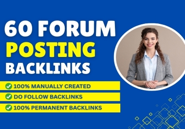 I will manually create 60 forum posting backlinks with DA PA 30 plus