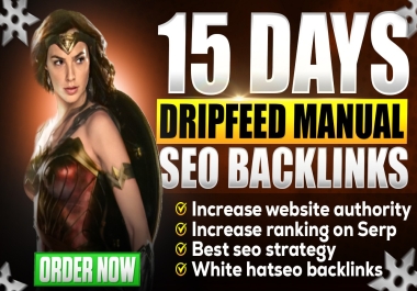 Top Rank With 15 Days Dripfeed Manual SEO Backlinks High DA PA