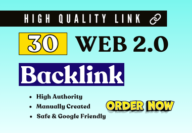 Manually create 30 high-quality Web 2.0 backlinks from DA 90+ high-authority sites