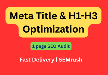 I will optimize meta title,  meta description and H1-H3 for 1 page SEO