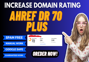 I will increase domain rating ahrefs DR 70+ guaranteed work