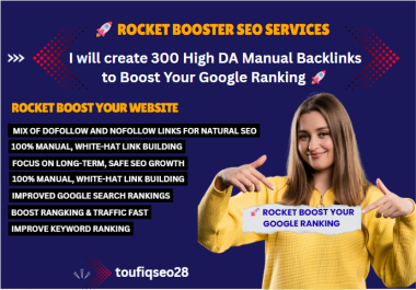 I will create 300 High DA Manual Backlinks to Boost Your Google Ranking