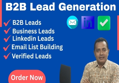 I will provide verified b2b leads,  Authentic LinkedIn leads and Email List Building.