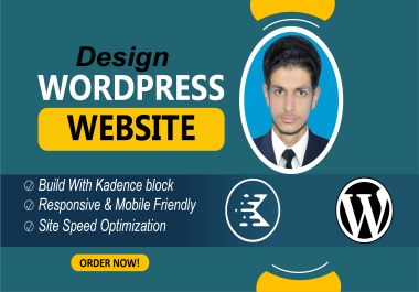 I will design a WordPress website using Kadence Pro and Kadence Blocks