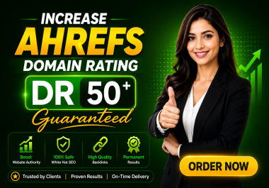 I Will Increase Ahrefs DR 50+ DA 30+ PA 30+ TF 30+ CF 20 with Authority Backlinks