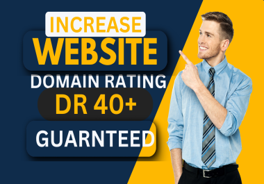 I Will Increase Ahrefs DR 40+ with Premium Authority SEO Backlinks Guranteed