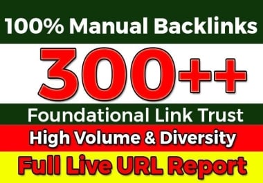 Manual 300+ Backlinks to Boost Your Website Trust