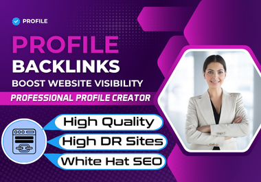 200 + Profile Creation Backlinks for increase website ranking