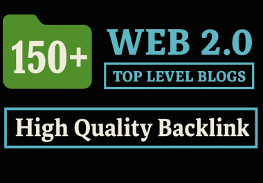 150+ High Quality Web 2.0 Dofollow Blog Backlinks