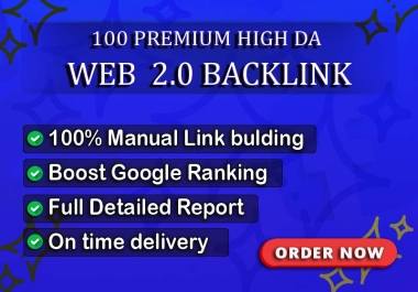 I will create 100+ High DA Manual Web 2.0 Backlink