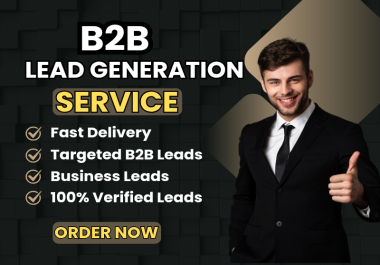 I will do targeted B2B lead generation prospecting and deliver verified business leads