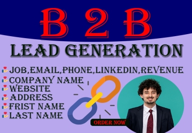 I Will Do B2B Lead Generation,  Targeted Business Leads,  LinkedIn Research & Email List Building