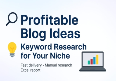 I will research profitable blog ideas or key words for your niche