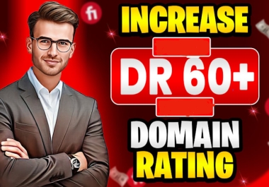 Increase Ahrefs DR 60 plus Safely with High Quality White Hat Backlinks Guaranteed