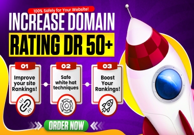 I Will Increase Your Website Ahrefs Domain Rating DR 50+