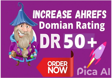 I will increase your website ahrefs domain rating dr 50+ plus