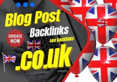 100 Premium. co. uk Blog Post Backlinks from DA50+ Authority Sites