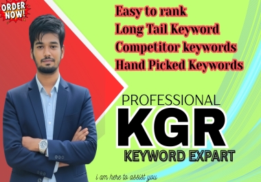 I will do long tail kgr keyword research that will rank more faster