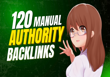 Manually DONE 120 High Authority Backlinks High DA 90+,  Safe and Reported