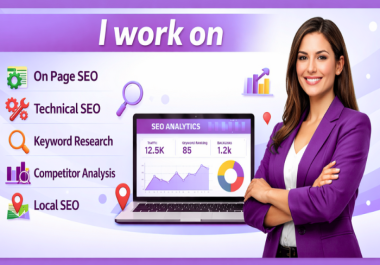 I Work on Complete SEO On-Page,  Technical,  Keyword Research,  Competitor Analysis & Local SEO