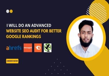 I will do an advanced website SEO audit for better google rankings