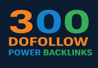 I Will Create 300 High Authority Backlinks for Fast Ranking Results