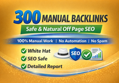 PROVEN Manual Backlinks Service - 300 safe and natural off page SEO links
