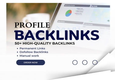 I will create 50+ high authority profile backlinks,  off-page SEO for Google top ranking