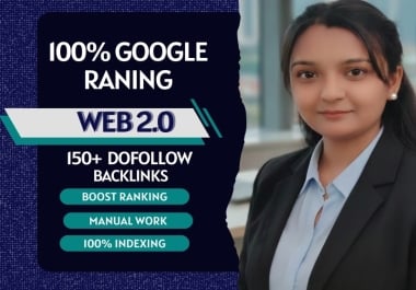 Get 150+ Powerful High DA Web 2.0 Do-Follow Backlinks & Improve Your Google Position