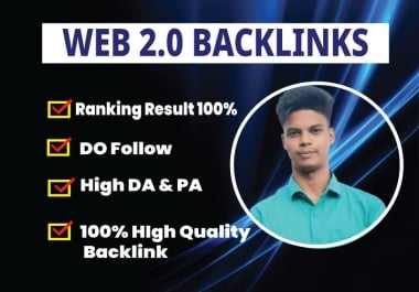 I Will Create 50 High-Quality Web 2.0 Dofollow High DA authority Backlinks to Improve Your Website