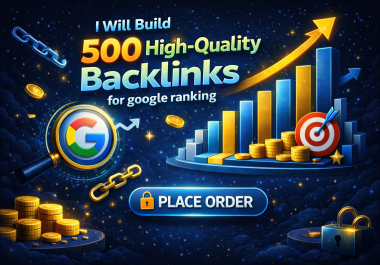 I Will build 500 High-Quality Backlinks for google ranking
