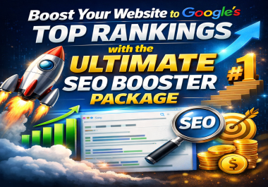Boost Your Website to Google&rsquo s Top Rankings with the Ultimate SEO Booster