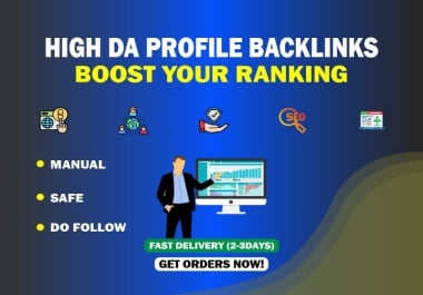 100 Percent Manually Create High DA Profile Backlinks,  Safe Do-Follow SEO Links to Increase Rankings
