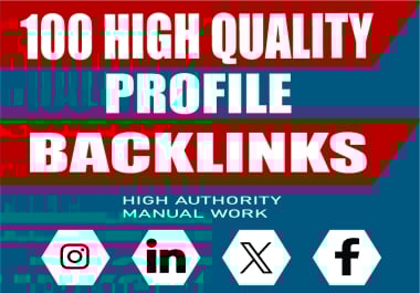 I will Provide High Quality 100 Profile Backlinks,  100 Manual