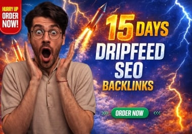 Build Brand Credibility with 15 days drip feed seo dofollow backlinks