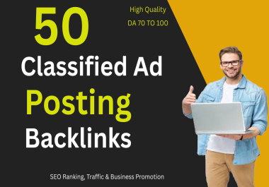 50 High Quality Classified Ad Posting for SEO Ranking,  Traffic & Business Growth