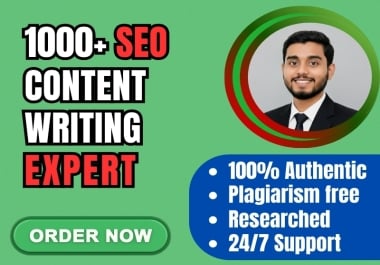 I will provide 1000 plus words of high quality SEO content writing and blog posts.